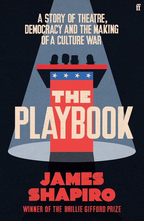 The Playbook: A Story of Theatre, Democracy and the Making of a Culture War - MPHOnline.com