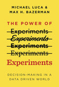 The Power of Experiments: Decision-Making in a Data-Driven World - MPHOnline.com