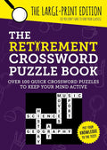 The Retirement Crossword Puzzle Book: Over 100 Quick Crossword Puzzles to Keep Your Mind Active - MPHOnline.com