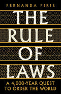 The Rule of Laws: A 4000-Year Quest to Order the World by Fernanda Pirie - MPHOnline.com