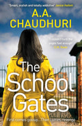 The brutal murder of a single mother shocks a community, but perhaps not as shocking as the secrets the victim - and the inner circle of affluent mothers she briefly belonged to - hid from view. THE SCHOOL GATES by A.A. Chaudhuri, now at MPHOnline.com.