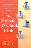 A novel about friendship, strength and love, THE SEVEN O'CLOCK CLUB by Amelia Ireland is a reminder that life can give you hope, even in the darkest of spaces. Get it now at MPHOnline.com.