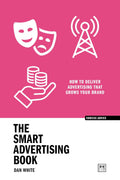 The Smart Advertising Book: How to Deliver Advertising That Grows Your Brand - MPHOnline.com