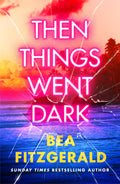 Then Things Went Dark - MPHOnline.com