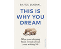 This Is Why You Dream: What your sleeping brain reveals about your waking life - MPHOnline.com