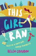 Join Helen Croydon on her hilarious and soul-searching journey as she swaps a life of cocktail bars and dating for the challenges and exhilaration of triathlons, trail runs, obstacle races, long-distance cycles and ocean swims. THIS GIRL RAN: TALES OF A PARTY GIRL TURNED TRIATHLETE, now at MPHOnline.com.