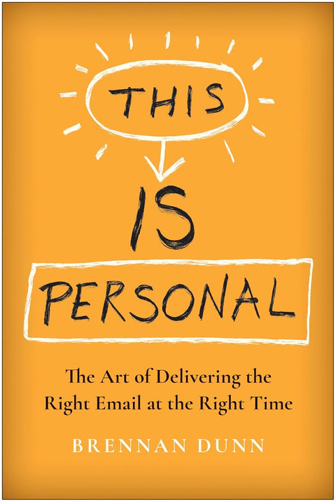 This Is Personal: The Art of Delivering the Right Email at the Right Time - MPHOnline.com