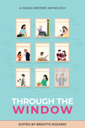 Through the Window: A Young Writers' Anthology - MPHOnline.com