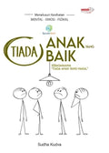 Tiada Anak Yang Baik - Sebagaimana Tiada Anak Yang Nakal - MPHOnline.com