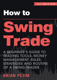 How To Swing Trade: A Beginner’s Guide To Trading Tools, Money Management, Rules, Strategies And Routines Of A Swing Trader - MPHOnline.com