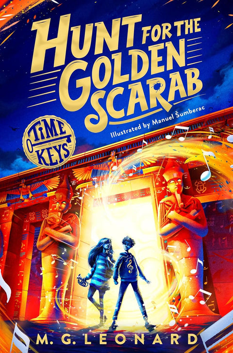 A boy and his time-gate-opening mom look for clues to a hidden tomb in Ancient Egypt in the first of the Time Keys time-travelling adventure series in HUNT FOR THE GOLDEN SCARAB by M.G Leonard, (illustrated by Manuel Sumberac). Available at MPHOnline.com.
