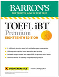 TOEFL iBT Premium with 8 Online Practice Tests + Online Audio, Eighteenth Edition (Barron's Test Prep) Eighteenth Edition - MPHOnline.com