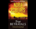 True Betrayals Roberts, Nora - MPHOnline.com