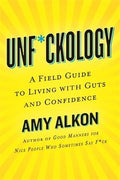 Unf*Ckology : A Field Guide to Living with Guts and Confidence - MPHOnline.com