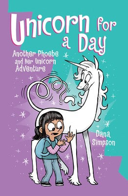 Phoebe and Her Unicorn #18: Unicorn For A Day - MPHOnline.com