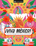 ¡Viva Mexico!: A Journey Through Food, Fiestas and Beyond - MPHOnline.com