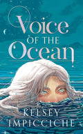 A siren queen's youngest daughter is ordered to assassinate the human prince she rescued, but will she succeed, or will she learn and experience more on land than she bargained for? Find out in VOICE OF THE OCEAN by Kelsey Impicciche, now at MPHOnline.com.