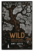 Wild: Tales from Early Medieval Britain - MPHOnline.com