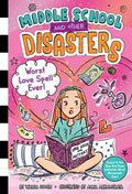 Middle School And Other Disasters 02- Worst Love Spell Ever! - MPHOnline.com