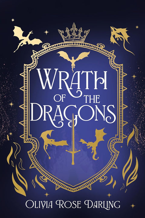 Two fated lovers must unite against warring kingdoms to defend their home and crowns from those who wish to destroy them in WRATH OF THE DRAGONS, the explosive sequel to FEAR THE FLAMES by Olivia Rose Darling. Now at MPHOnline.com.