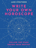 Write Your Own Horoscope: Follow the Stars, Design Your Destiny - MPHOnline.com