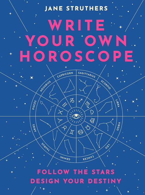 Write Your Own Horoscope: Follow the Stars, Design Your Destiny - MPHOnline.com