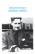 Selected Essays George Orwell (Collins Classics) - MPHOnline.com