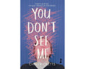 You Don't See Me - MPHOnline.com