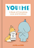 You and Me: A Book of Friendship, Love and Kindness - MPHOnline.com