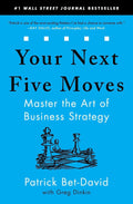 Your Next Five Moves: Master the Art of Business Strategy - MPHOnline.com
