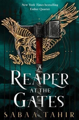 A Reaper At The Gates (Ember In The Ashes #3)