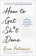 How to Get Sh*t Done