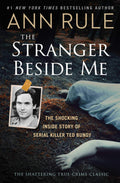 The Stranger Beside Me: The Shocking Inside Story of Serial Killer Ted Bundy