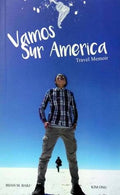 Vamos Sur America: Travel Memoir