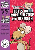 LET`S DO MULTIPLICATION AND DIVISION FOR AGES 6-7