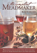 The Compleat Meadmaker: Home Production of Honey Wine from Your First Batch to Award-Winning Fruit and Herb Variations