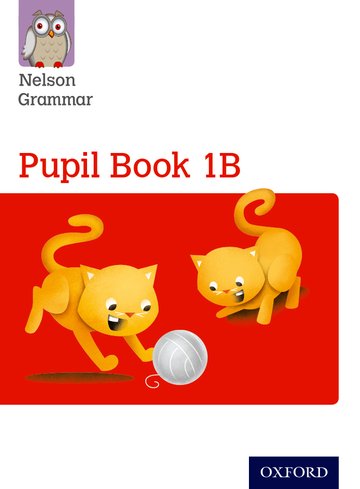 Nelson Grammar Pupil Book 1b Year 1/ Primary 2