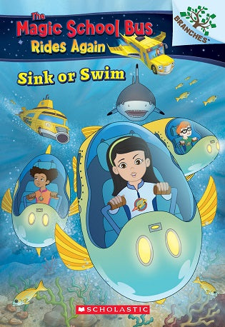 Sink or Swim: Exploring Schools of Fish: A Branches Book (The Magic School Bus Rides Again)