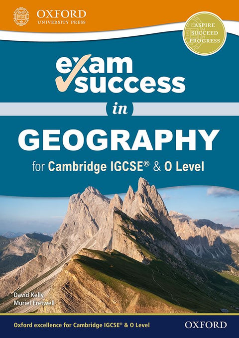 EXAM SUCCESS IN GEOGRAPHY FOR CAMBRIDGE IGCSE & O LEVEL