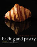 Baking and Pastry, 3E: Mastering the Art and Craft