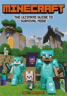 Minecraft: The Ultimate Guide to Survival Mode