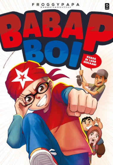 Babap Boi #1: Kuasa di Luar Dugaan!