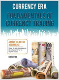 CURRENCY ERA- FUNDAMENTALS OF CURRENCY TRADING