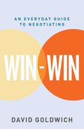 Win-Win: An Everyday Guide to Negotiating