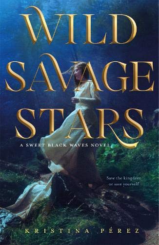 Wild Savage Stars (Sweet Black Waves #2)