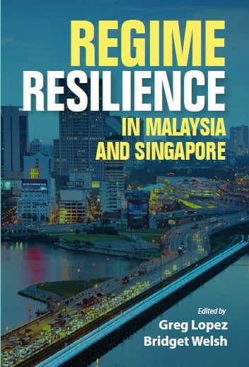 Regime Resilience in Malaysia and Singapore