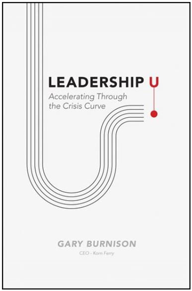 LEADERSHIP U: ACCELERATING TROUGH THE CRISIS CURVE