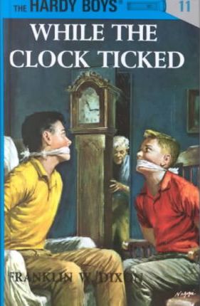 Hardy Boys #11 While The Clock Ticked