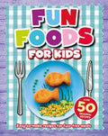 Fun Food For Kids