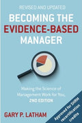 BECOMING THE EVIDENCE-BASED MANAGER